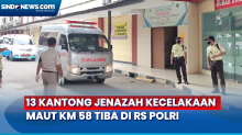 Jalani Identifikasi, 13 Kantong Jenazah Korban Kecelakaan Maut KM 58 Tiba di RS Polri Kramat Jati