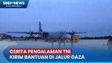 Tiba di Tanah Air, Prajurit TNI Ceritakan Pengalamannya Mengirim Bantuan Logistik di Jalur Gaza, Palestina