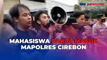 Demo Mahasiswa Tuntut Usut Kasus Vina Nyaris Ricuh, Massa Paksa Masuk Mapolres Cirebon