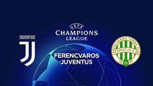 Jelang Juventus vs Ferencvaros: Diprediksi Hujan Gol