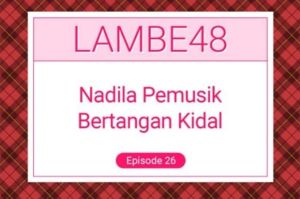 Nadila JKT48 Pemusik Kidal, Dengarkan Cerita Selengkapnya di Podcast Lambe48 RCTI+