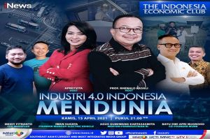 Industri 4.0 Indonesia Mendunia, Selengkapnya di The Indonesia Economic Club Malam Ini Pukul 21.00 WIB