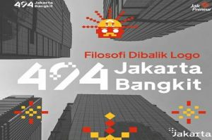 Ini Filosofi Tema HUT Jakarta ke-494 Jakarta Bangkit