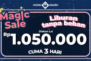 Besok Terakhir! Buruan Kejar Magic Sale dari Mister Aladin dengan Diskon hingga Rp1.050.000!