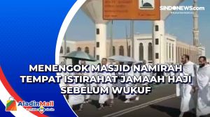 Menengok Masjid Namirah Tempat Istirahat Jamaah Haji Sebelum Wukuf