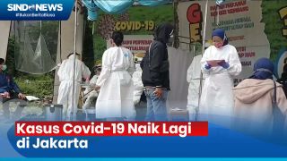 Kasus Covid-19 Naik di Jakarta, Dinkes Imbau Masyarakat....