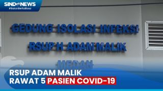RSUP Adam Malik Medan Rawat 5 Pasien Covid-19, Warga....