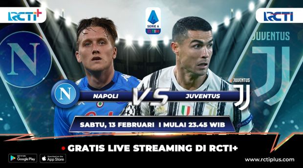 RCTI Plus Siarkan Langsung, Duel Napoli vs Juventus Bakal Hibur Fans Serie A