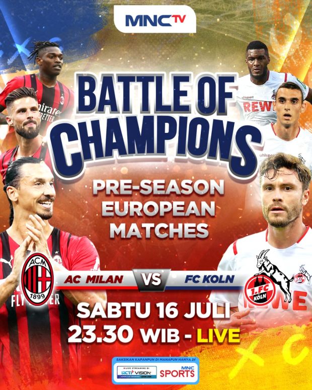 Saksikan di MNCTV! AC Milan vs FC Koln di Battle of Champions