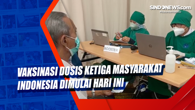 Vaksinasi Dosis Ketiga Masyarakat Indonesia Dimulai....
