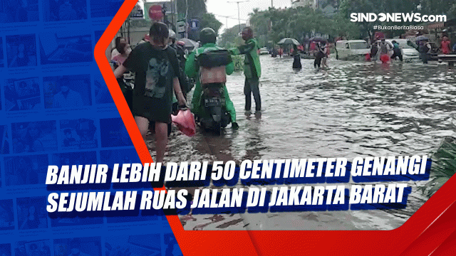 Banjir Lebih Dari 50 Centimeter Genangi Sejumlah Ruas....