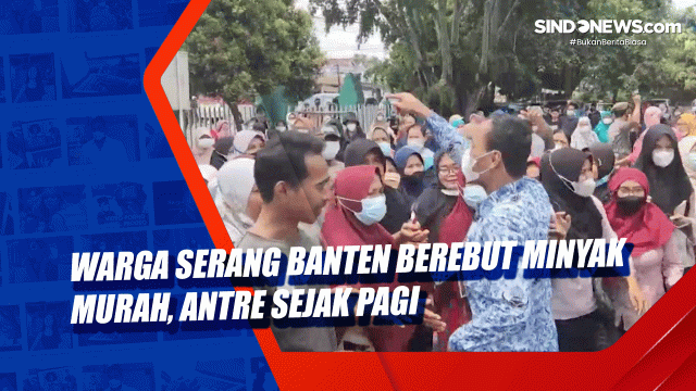 Warga Serang Banten Berebut Minyak Murah, Antre Sejak....