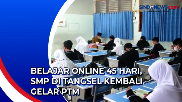 Belajar Online 45 Hari, SMP di Tangsel Kembali Gelar....
