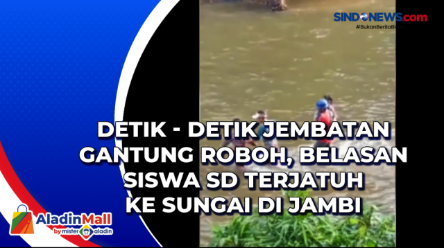 Detik - detik Jembatan Gantung roboh, Belasan Siswa....