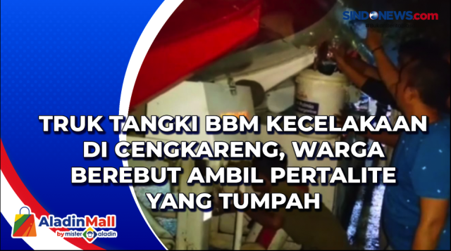Truk Tangki BBM Kecelakaan di Cengkareng, Warga Berebut....