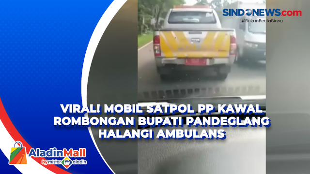 Viral! Mobil Satpol PP Kawal Rombongan Bupati Pandeglang....