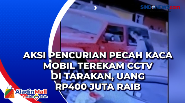 Aksi Pencurian Pecah Kaca Mobil Terekam CCTV di Tarakan,....