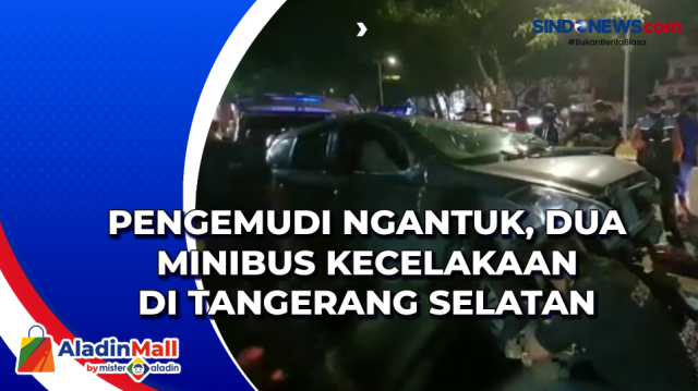 Pengemudi Ngantuk, Dua Minibus Kecelakaan di Tangerang....