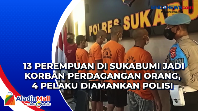 13 Perempuan di Sukabumi jadi Korban Perdagangan Orang,....