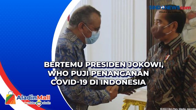 Bertemu Presiden Jokowi, WHO Puji Penanganan Covid-19....