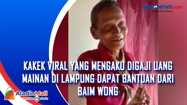 Kakek Viral yang Mengaku Digaji Uang Mainan di Lampung....