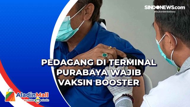 Pedagang di Terminal Purabaya Wajib Vaksin Booster