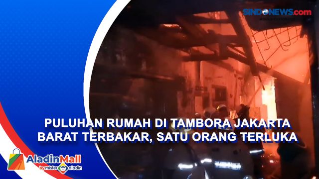 Puluhan Rumah di Tambora Jakarta Barat Terbakar, Satu....