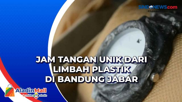 Jam Tangan Unik dari Limbah Plastik di Bandung Jabar
