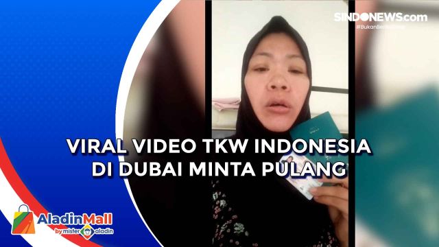 Viral Video TKW Indonesia di Dubai Minta Pulang