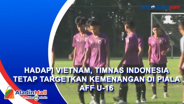 Hadapi Vietnam, Timnas Indonesia Tetap Targetkan Kemenangan....