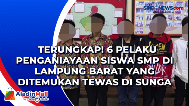 Terungkap! 6 Pelaku Penganiayaan Siswa SMP di Lampung....