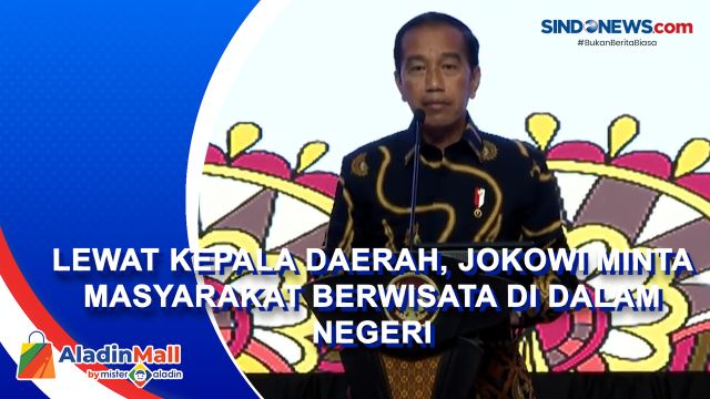 Lewat Kepala Daerah, Jokowi Minta Masyarakat Berwisata....