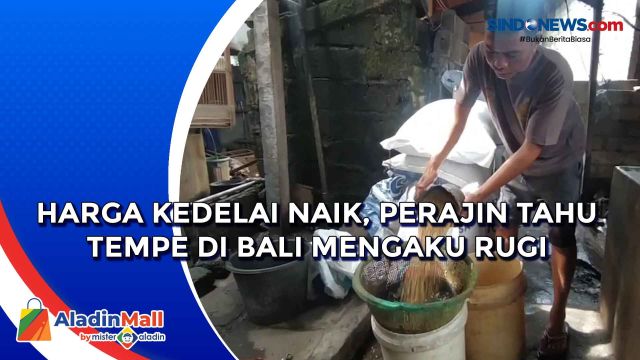 Harga Kedelai Naik, Perajin Tahu Tempe di Bali Mengaku....