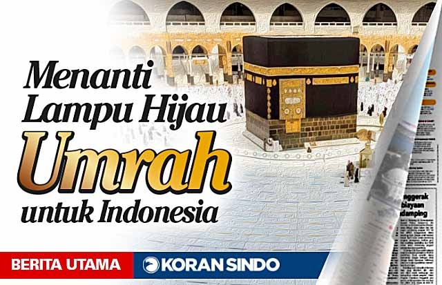 Menanti Lampu Hijau Umrah Jamaah Indonesia