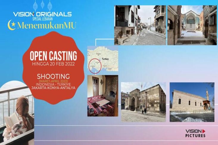 Wow, Syuting di Turki! Ikuti Open Casting Series MenemukanMU Vision Pictures, Cek di Sini!