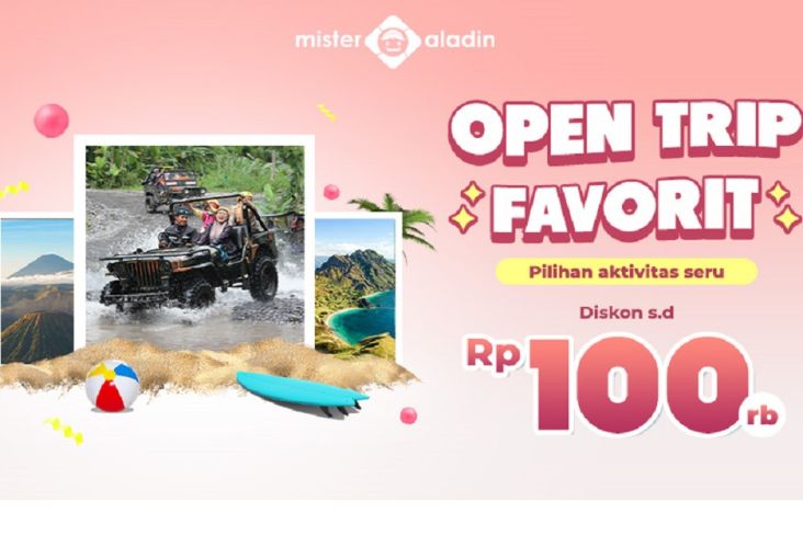 Open Trip di Mister Aladin Jadi Makin Hemat karena Ada Diskon hingga Rp100.000!