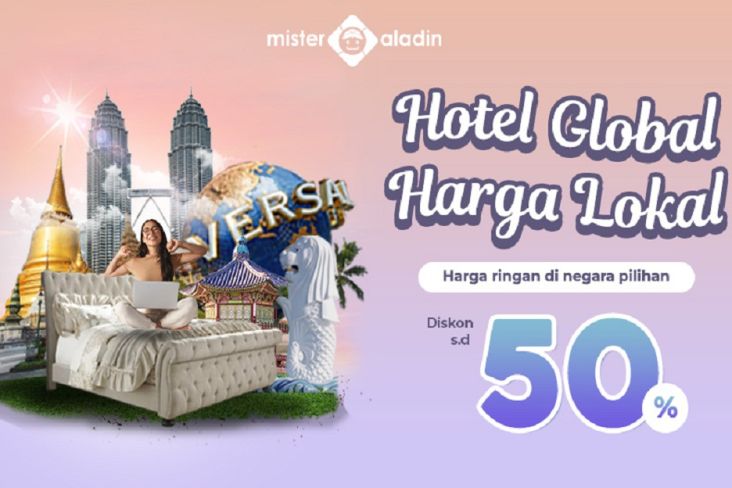 Hotel Global Harga Lokal, Ada Diskon hingga 50% hanya di Mister Aladin!
