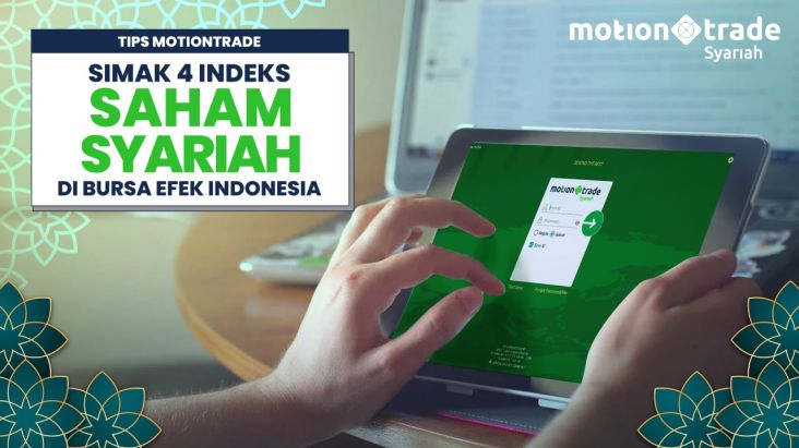 Tips MotionTrade: Kenali 4 Indeks Saham Syariah di Bursa Efek Indonesia