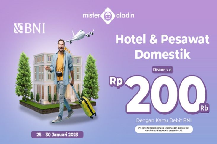 Gunakan Kartu Debit BNI Anda di Mister Aladin, Dapatkan Diskon s.d Rp200.000 untuk Hotel & Tiket Pesawat! Buruan