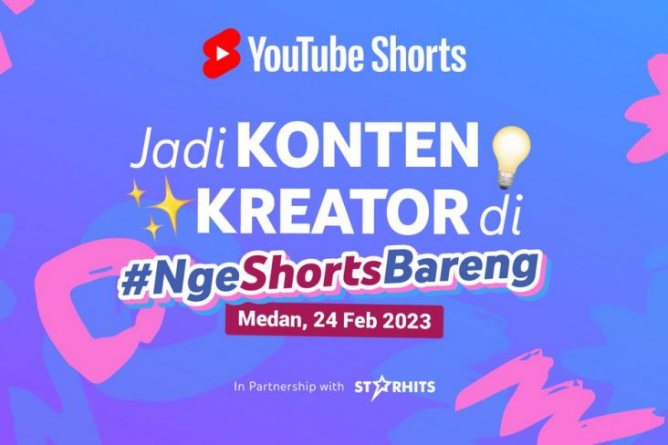 Sukses Tutup 2022 dengan #NgeShortsBareng di Jakarta, StarHits Bersama YouTube Indonesia Siap Lanjutkan Misi di Kota Medan Februari Ini