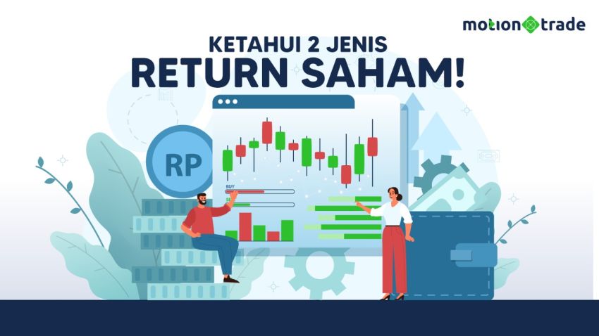 Tips Motiontrade Ketahui 2 Jenis Return Saham Agar Investasi Anda Cuan