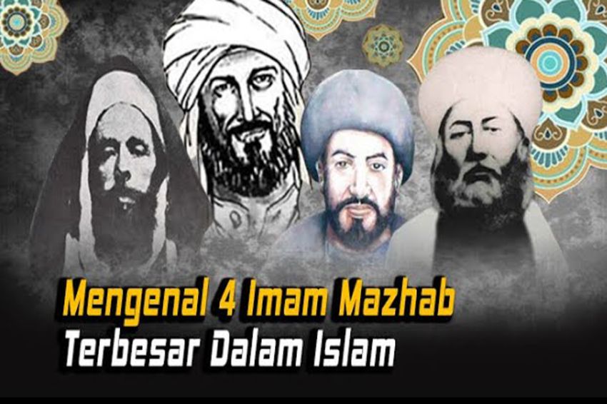 Biografi Singkat 4 Imam Mazhab Paling Populer dalam Islam