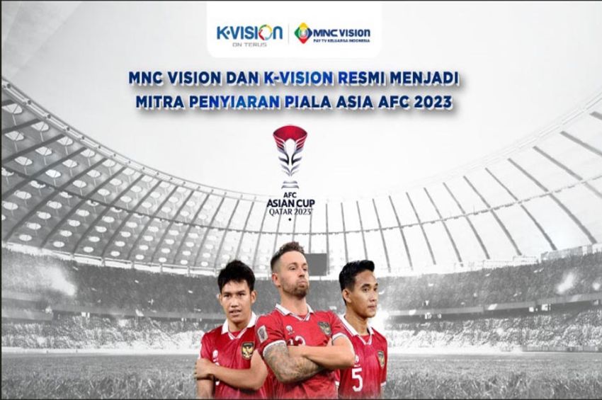 MNC Vision dan K-Vision Resmi Tayangkan Pertandingan Piala Asia 2023