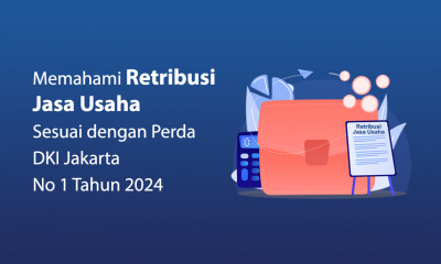 Mengenal Lebih Dekat Retribusi Daerah sesuai Perda DKI Jakarta Nomor 1 Tahun 2024