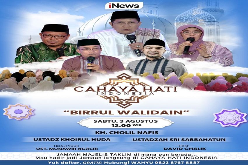 Jangan Lewatkan Cahaya Hati Indonesia Siang Ini Birrul Walidain bersama David Chalik, Pukul 12.00 WIB, hanya di iNews