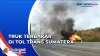 Truk Tronton Terbakar di Tol Trans Sumatera