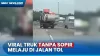 Truk Meluncur Bebas Tanpa Pengemudi di Jalan Tol Kalikangkung, Ternyata Sopir Lupa Handrem