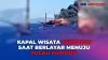 Kapal Wisata Terbakar saat Berlayar Menuju Pulau Komodo, Evakuasi Berjalan Dramatis
