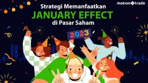 Tips MotionTrade: Strategi Memanfaatkan January Effect di Pasar Saham
