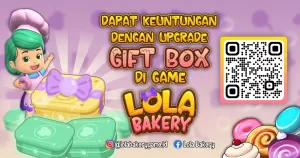Dapatkan Keuntungan Dengan Upgrade Gift Box di Game Lola Bakery!